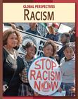 Racism (21st Century Skills Library: Global Perspectives) By Katie Marsico Cover Image