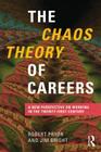 The Chaos Theory of Careers: A New Perspective on Working in the Twenty-First Century Cover Image