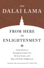 From Here to Enlightenment: An Introduction to Tsong-kha-pa's Classic Text The Great Treatise on the Stages of the Path to Enlightenment (Core Teachings of Dalai Lama) By H.H. the Fourteenth Dalai Lama, Guy Newland (Translated by) Cover Image