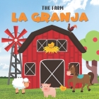 The Farm. La Granja: Books in Spanish For Kids. Farm Animals By Paulina A Cover Image