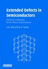 Extended Defects in Semiconductors: Electronic Properties, Device Effects and Structures By D. B. Holt, B. G. Yacobi Cover Image