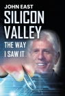 SILICON VALLEY the Way I Saw It Cover Image