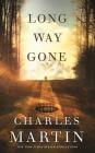 Long Way Gone By Charles Martin, Adam Verner (Read by) Cover Image