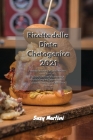 Ricette della Dieta Chetogenica 2021: Ricette gustose della Dieta Keto con piatti Low Carb. Migliora la salute del tuo corpo, e allevia i disagi del f Cover Image