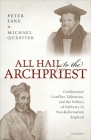All Hail to the Archpriest: Confessional Conflict, Toleration, and the Politics of Publicity in Post-Reformation England Cover Image