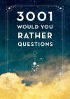 3,001 Would You Rather Questions - Second Edition (Creative Keepsakes) By Editors of Chartwell Books Cover Image