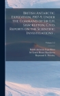 British Antarctic Expedition, 1907-9, Under the Command of Sir E.H. Shackleton, C.v.o. Reports on the Scientific Investigations ..; Volume 1-2 By British Antarctic Expedition (1907-19 (Created by), Ernest Henry Shackleton (Created by), T. W. Edgeworth (Tannatt William David (Created by) Cover Image