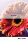 Understanding Diabetes (Understanding Illness & Health #5) By Marie Clark Cover Image
