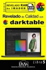 Revelado de Calidad con Darktable.: Alternativa gratuita al nivel de Lightroom. By Ernesto Martinez Cover Image