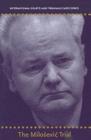 International Courts and Tribunals Cases Series: Volume 2: The Milosevic Trial Cover Image