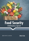 Food Security: A Multidisciplinary Approach By Alexis Crum (Editor) Cover Image