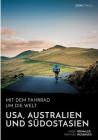 Mit dem Fahrrad um die Welt: USA, Australien und Südostasien Cover Image