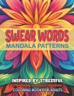 Mandalas Swear Word Art Book: Creative Therapy: Large Print 8.5x11 Cover Image
