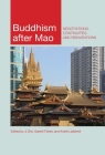 Buddhism After Mao: Negotiations, Continuities, and Reinventions By Zhe Ji (Editor), Gareth Fisher (Editor), André Laliberté (Editor) Cover Image
