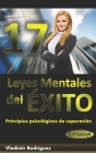 17 leyes mentales del éxito: Principios psicológicos de superación By Vladimir Rodríguez Cover Image