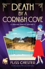 Death by a Cornish Cove: An utterly gripping 1920s cozy murder mystery By Chester Cover Image
