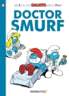 The Smurfs #20: Doctor Smurf (The Smurfs Graphic Novels #20) By Peyo Cover Image