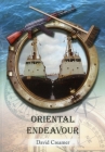 Oriental Endeavour By David Creamer, Dave Creamer Cover Image