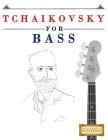Tchaikovsky for Bass: 10 Easy Themes for Bass Guitar Beginner Book By Easy Classical Masterworks Cover Image
