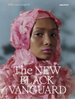 The New Black Vanguard: Photography Between Art and Fashion (Signed Edition) Cover Image