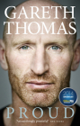 Proud: My Autobiography By Gareth Thomas Cover Image