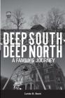 Deep South - Deep North: A Family's Journey By Lottie B. Scott Cover Image