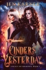 Cinders of Yesterday By Jen Karner Cover Image