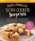 Fix-It and Forget-It Slow Cooker Surprises: 335+ Fuss-Free Family Recipes Including Comfort Classics and Exciting New Dishes By Hope Comerford Cover Image
