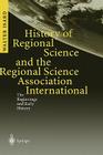 History of Regional Science and the Regional Science Association International: The Beginnings and Early History By Walter Isard Cover Image