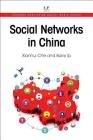 Social Networks in China (Chandos Publishing Social Media) By Xianhui Che, Barry Ip Cover Image
