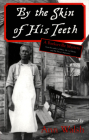 By the Skin of His Teeth: A Barkerville Mystery Cover Image