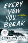 Every Vow You Break: A Novel By Peter Swanson Cover Image