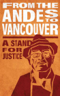 From the Andes to Vancouver: A Stand for Justice By Monica M. Lima de Lara Cover Image