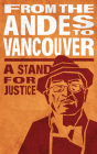 From the Andes to Vancouver: A Stand for Justice Cover Image