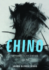 Chino: Anti-Chinese Racism in Mexico, 1880-1940 (Asian American Experience) By Jason Oliver Chang Cover Image
