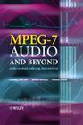 Mpeg-7 Audio and Beyond: Audio Content Indexing and Retrieval By Hyoung-Gook Kim, Nicolas Moreau, Thomas Sikora Cover Image