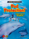 Pod Protection!: Supersmart Dolphins Cover Image