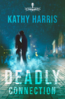 Deadly Connection (Deadly Secrets) Cover Image