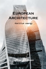 European Architecture: Positive energy By Axel Donovan Cover Image