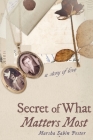 Secret of What Matters Most By Marsha Sabin Pester Cover Image
