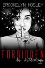 Forbidden: An Anthology By Brookelyn Mosley Cover Image