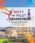 Misty Meets Palet at Segerstrom By Elizabeth Cantine Cover Image