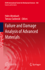 Failure and Damage Analysis of Advanced Materials (CISM International Centre for Mechanical Sciences #560) By Holm Altenbach (Editor), Tomasz Sadowski (Editor) Cover Image