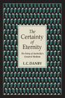 The Certainty of Eternity: The Story of Australia's Greatest Medium By L. C. Danby Cover Image
