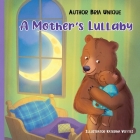 A Mother's Lullaby By Bria Unique, Katerina Voytes (Illustrator) Cover Image