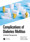 Complications of Diabetes Mellitus: A Global Perspective By Jahangir Moini, Matthew Adams, Anthony Logalbo Cover Image