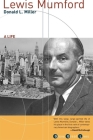 Lewis Mumford: A Life (Grove Great Lives) By Donald L. Miller Cover Image