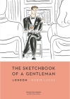 The Sketchbook of a Gentleman: London Cover Image