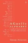 A Gaelic Alphabet: a guide to the pronunciation of Gaelic letters and words Cover Image