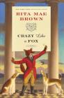 Crazy Like a Fox: A Novel (